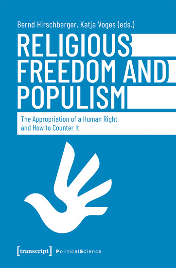 Religious Freedom and Populism - The Appropriation of a Human Right and How to Counter It - cover