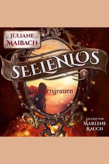 Morgengrauen - Seelenlos Serie Band 5 - Romantasy Hörbuch - cover