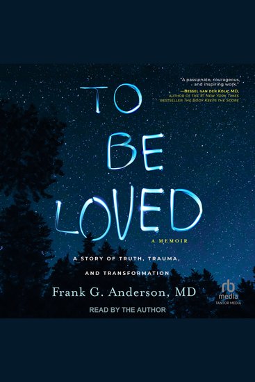To Be Loved - A Story of Truth Trauma and Transformation - cover