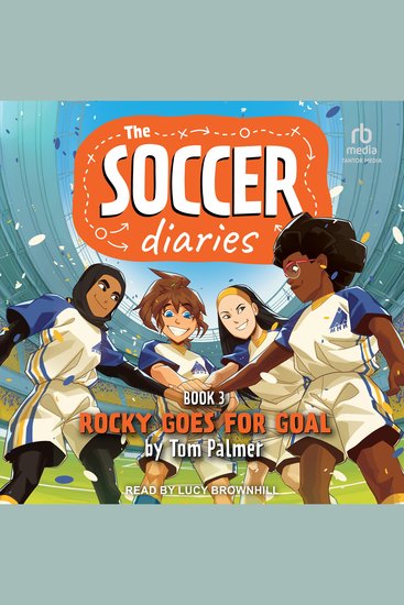 The Soccer Diaries Book 3 - Rocky Goes For Goal - cover