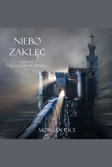 Niebie Zaklęć (Księga 9 Kręgu Czarnoksiężnika) - Cyfrowa narracja przy użyciu syntezowanego głosu - cover