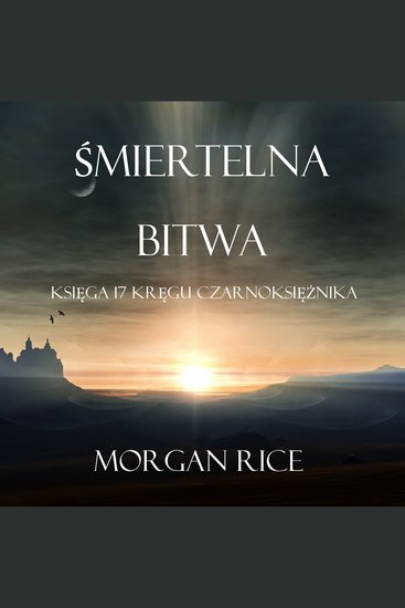 Śmiertelna Bitwa (Księga #17 Serii Kręgu Czarnoksiężnika) - Cyfrowa narracja przy użyciu syntezowanego głosu - cover