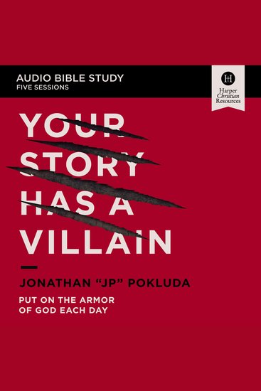 Your Story Has a Villain Bible Study: Audio - Put on the Armor of God Each Day - cover
