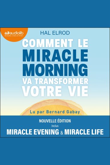 Comment le Miracle Morning va transformer votre vie - Édition augmentée - cover