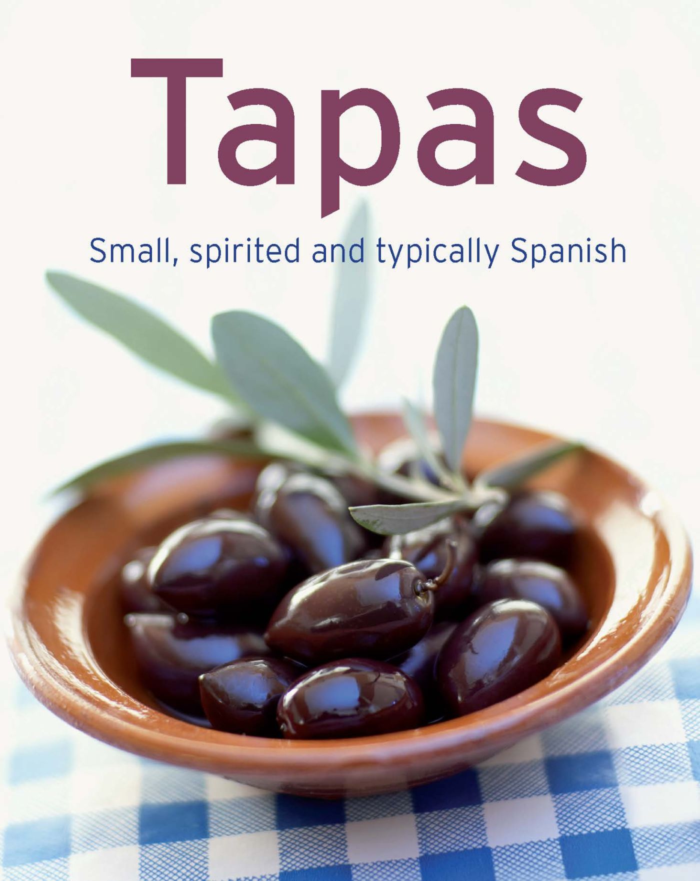 Tapas - Our 100 top recipes presented in one cookbook - cover