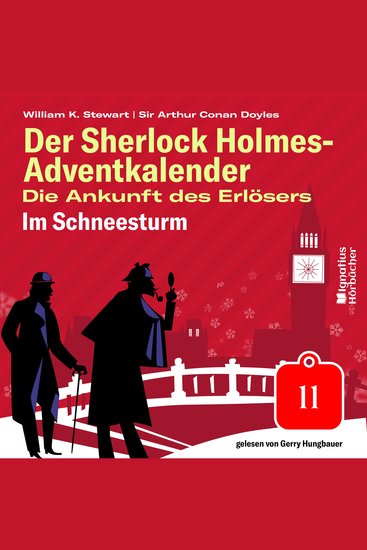 Im Schneesturm (Der Sherlock Holmes-Adventkalender: Die Ankunft des Erlösers Folge 11) - cover