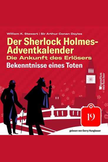 Bekenntnisse eines Toten (Der Sherlock Holmes-Adventkalender: Die Ankunft des Erlösers Folge 19) - cover