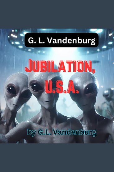 GL Vandenburg: Jubilation USA - JUBILATION USA!! The doggondest cheeriest little town in America! - cover