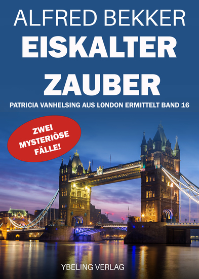 Eiskalter Zauber: Patricia Vanhelsing aus London ermittelt Band 16 Zwei mysteriöse Fälle - cover