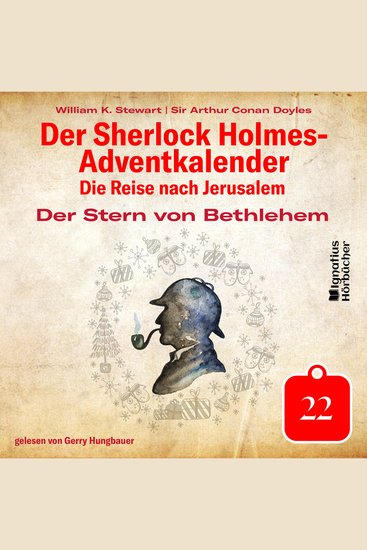 Der Stern von Bethlehem (Der Sherlock Holmes-Adventkalender: Die Reise nach Jerusalem Folge 22) - cover