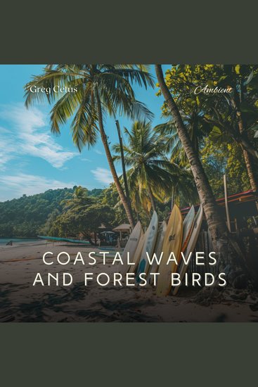 Coastal Waves and Forest Birds - Nature's Melodies for Peaceful Meditation - cover