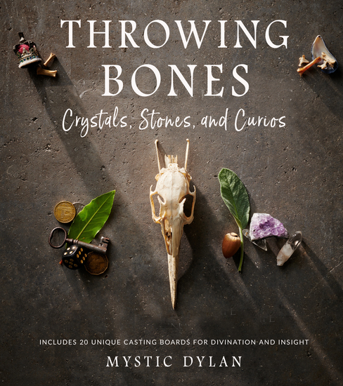 Throwing Bones Crystals Stones and Curios - Includes 20 Unique Casting Boards for Divination and Insight - cover