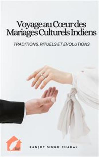Voyage au Cœur des Mariages Culturels Indiens: Traditions Rituels et Évolutions - cover