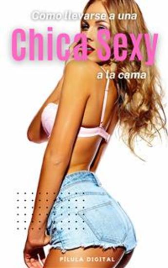 Cómo Llevarse A Una Chica Sexy A La Cama - cover