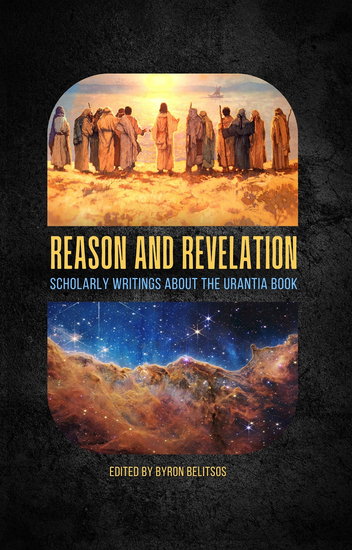 Reason and Revelation - Scholarly Essays about The Urantia Book - cover