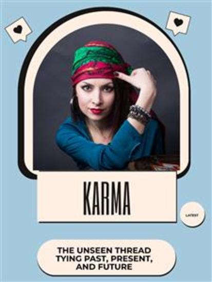 Karma - The Unseen Thread Tying Past Present and Future - cover