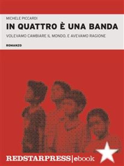 In quattro è una banda - Volevamo cambiare il mondo E avevamo ragione - cover