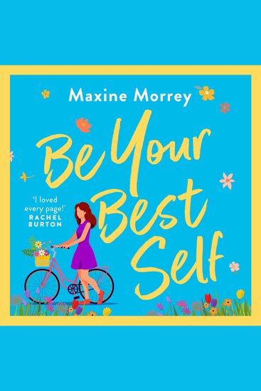 Be Your Best Self - An uplifting romantic comedy from RNA Award Winner Maxine Morrey - cover