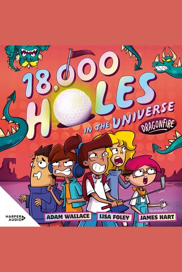 Dragonfire (18000 Holes in the Universe #1): The new wild and wacky illustrated series from the creators of the bestselling FARTBOY! - cover