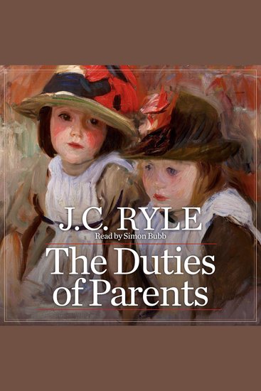 The Duties of Parents - 17 Practical Ways to Successful Parenting - cover