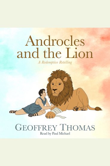 Androcles and the Lion - A Redemptive Retelling - cover