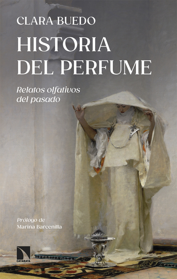 Historia del perfume - Relatos olfativos del pasado - cover