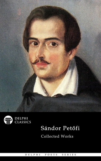 Delphi Complete Poetical Works of Sandor Petofi Illustrated - cover