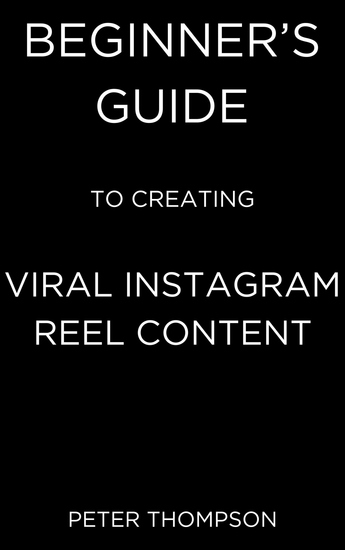 Beginner’s Guide to Creating Viral Instagram Reel Content - cover