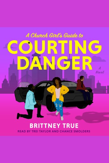 A Church Girl's Guide to Courting Danger - A Forced Proximity Love Triangle Romance - cover