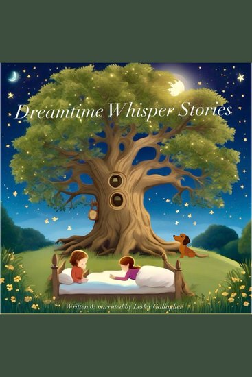 Dreamtime Whisper Stories - Audio Hypnosleep Stories for Children aged 5-9 years old - cover
