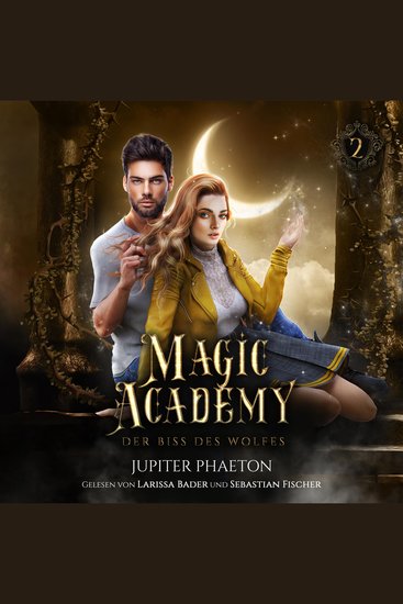 Magic Academy 2 - Der Biss des Wolfes - Fantasy Hörbuch - cover
