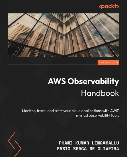AWS Observability Handbook - Monitor trace and alert your cloud applications with AWS' myriad observability tools - cover