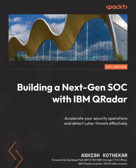 Building a Next-Gen SOC with IBM QRadar - Accelerate your security operations and detect cyber threats effectively - cover