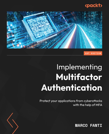 Implementing Multifactor Authentication - Protect your applications from cyberattacks with the help of MFA - cover