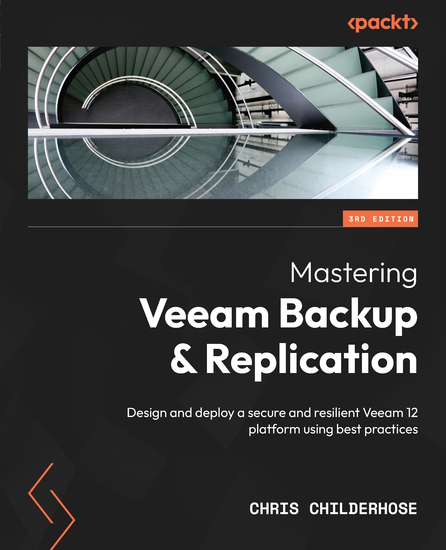 Mastering Veeam Backup & Replication - Design and deploy a secure and resilient Veeam 12 platform using best practices - cover