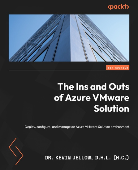 The Ins and Outs of Azure VMware Solution - Deploy configure and manage an Azure VMware Solution environment - cover