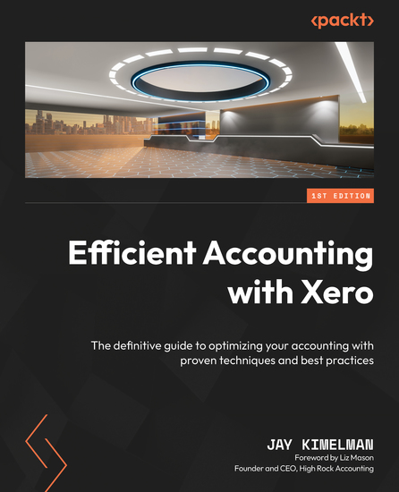 Efficient Accounting with Xero - The definitive guide to optimizing your accounting with proven techniques and best practices - cover