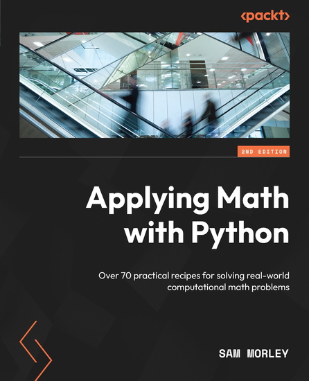 Applying Math with Python - Over 70 practical recipes for solving real-world computational math problems - cover