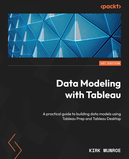 Data Modeling with Tableau - A practical guide to building data models using Tableau Prep and Tableau Desktop - cover