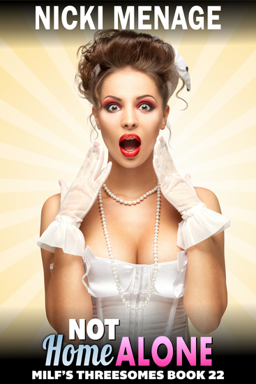 Not Home Alone - FFM Threesome Erotica - cover