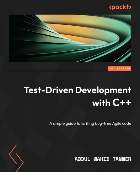 Test-Driven Development with C++ - A simple guide to writing bug-free Agile code - cover