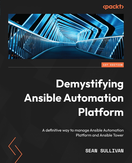 Demystifying Ansible Automation Platform - A definitive way to manage Ansible Automation Platform and Ansible Tower - cover