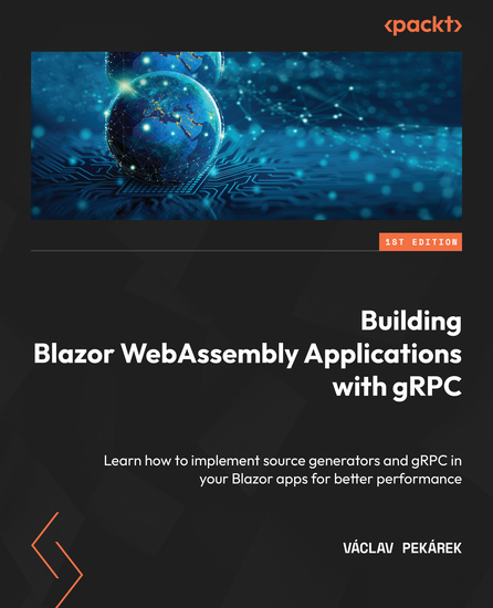 Building Blazor WebAssembly Applications with gRPC - Learn how to implement source generators and gRPC in your Blazor apps for better performance - cover
