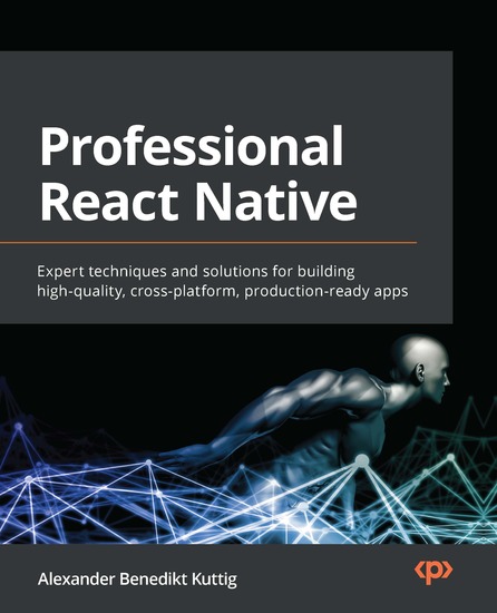 Professional React Native - Expert techniques and solutions for building high-quality cross-platform production-ready apps - cover