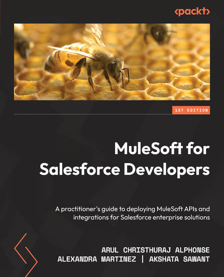 MuleSoft for Salesforce Developers - A practitioner's guide to deploying MuleSoft APIs and integrations for Salesforce enterprise solutions - cover