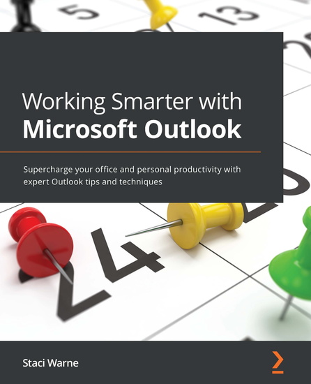 Working Smarter with Microsoft Outlook - Supercharge your office and personal productivity with expert Outlook tips and techniques - cover