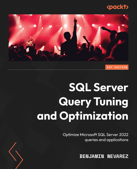 SQL Server Query Tuning and Optimization - Optimize Microsoft SQL Server 2022 queries and applications - cover