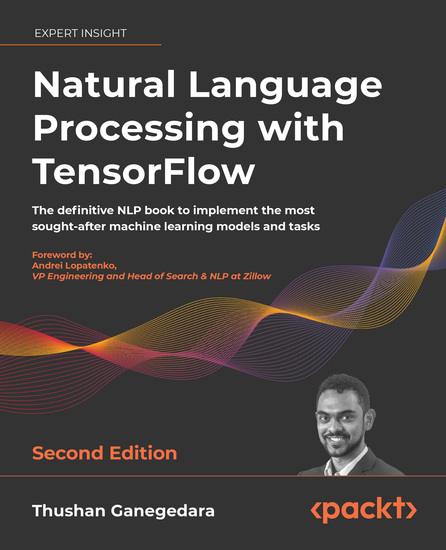 Natural Language Processing with TensorFlow - The definitive NLP book to implement the most sought-after machine learning models and tasks - cover