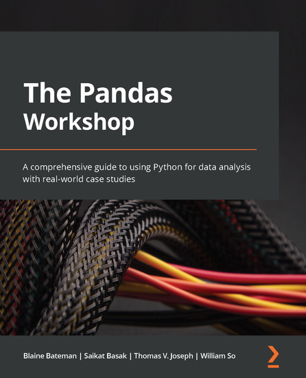 The Pandas Workshop - A comprehensive guide to using Python for data analysis with real-world case studies - cover