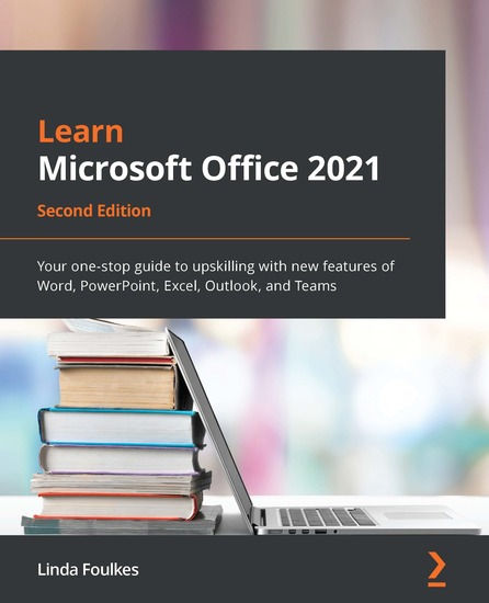 Learn Microsoft Office 2021 - Your one-stop guide to upskilling with new features of Word PowerPoint Excel Outlook and Teams - cover